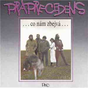 Praprecedens - … Co Nám Zbejvá … mp3 album