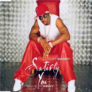 Puff Daddy Featuring R. Kelly - Satisfy You mp3 album