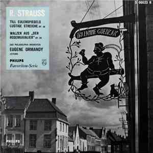 R. Strauss, Das Philadelphia Orchester, Eugene Ormandy - Till Eulenspiegels Lustige Streiche Op. 28, Walzer Aus "Der Rosenkavalier" Op. 59 mp3 album