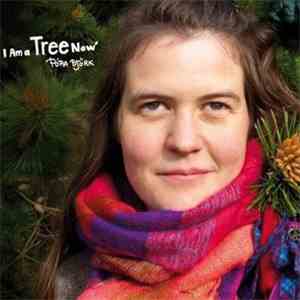 Þóra Björk Þórðadóttir - I Am A Tree Now mp3 album
