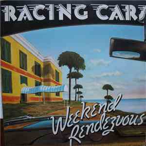 Racing Cars - Weekend Rendezvous mp3 album