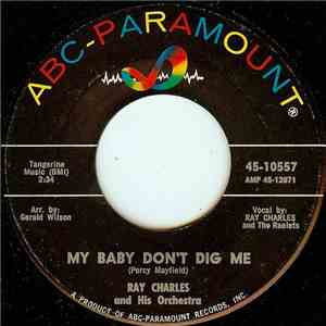 Ray Charles And His Orchestra - My Baby Don't Dig Me / Something's Wrong mp3 album