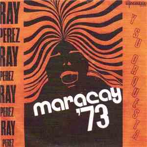 Ray Perez Y Su Orquesta - Maracay '73 mp3 album