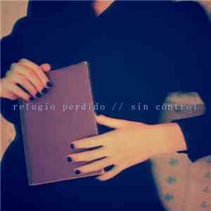 Refugio Perdido - Sin Control mp3 album