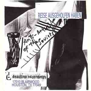 Reise Ausgeholfen Haben - Anti-Action Of The Soviets mp3 album