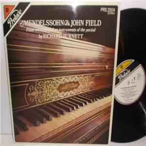 Richard Burnett , Mendelssohn, John Field  - Piano Works Played On Instruments Of The Period mp3 album