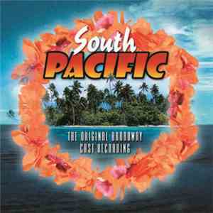 Richard Rodgers / Oscar Hammerstein 2nd - Mary Martin, Ezio Pinza - South Pacific With Original Broadway Cast mp3 album