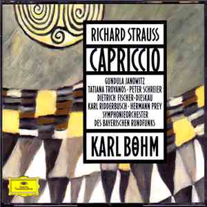 Richard Strauss - Gundula Janowitz, Tatiana Troyanos, Peter Schreier, Dietrich Fischer-Dieskau, Karl Ridderbusch, Hermann Prey, Symphonieorchester Des Bayerischen Rundfunks, Karl Böhm - Capriccio mp3 album