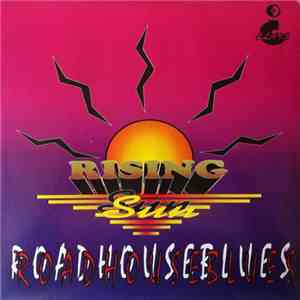 Rising Sun  - Roadhouse Blues mp3 album