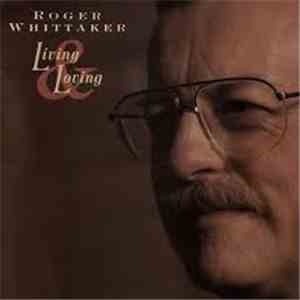 Roger Whittaker - Living And Loving mp3 album