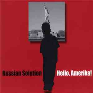 Russian Solution - Hello, Amerika! mp3 album