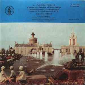 С. Гаджибеков = S. Gadzhibekov - Сюита Из Балета «Гюльшен» = Suite From Ballet "Gyulshen" mp3 album