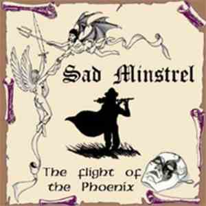 Sad Minstrel - The Flight Of The Phoenix mp3 album