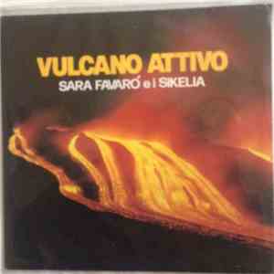 Sara Favarò E I Sikelia - Vulcano Attivo mp3 album