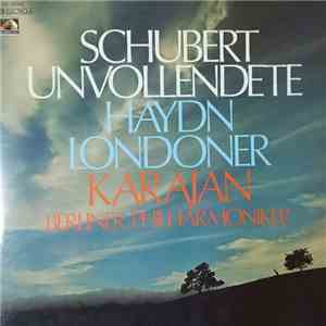 Schubert, Haydn, Karajan, Berliner Philharmoniker - Unvollendete / Londoner mp3 album