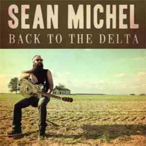 Sean Michel - Back To The Delta mp3 album