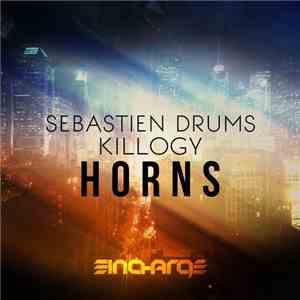 Sebastien Drums, Killogy - Horns mp3 album