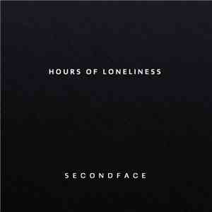 SecondFace - Hours Of Loneliness mp3 album