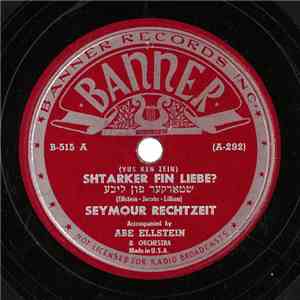 Seymour Rechtzeit - Shtarker Fin Liebe / Chupa Tanz mp3 album