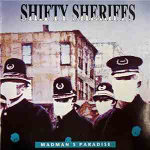 Shifty Sheriffs - Madman's Paradise mp3 album