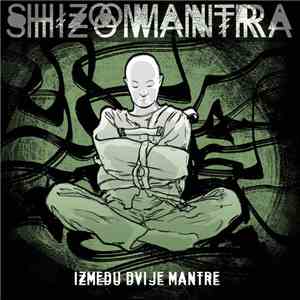 Shizomantra - Između Dvije Mantre mp3 album
