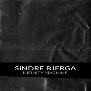 Sindre Bjerga - Infinity Machine mp3 album