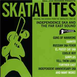 Skatalites - Independence Ska And The Far East Sound (Original Ska Sounds From The Skatalites 1963-65) mp3 album