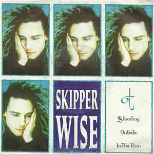 Skipper Wise - Standing Outside In The Rain mp3 album