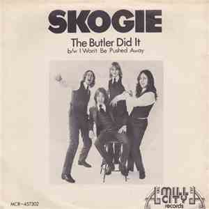 Skogie - The Butler Did It / I Won't Be Pushed Away mp3 album