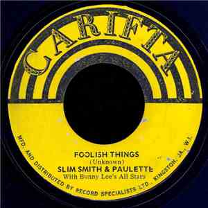 Slim Smith And Paulette With Bunny Lee's Allstars - Foolish Things mp3 album