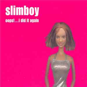 Slimboy - Oops!...I Did It Again mp3 album