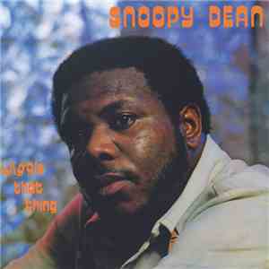 Snoopy Dean - Wiggle That Thing mp3 album