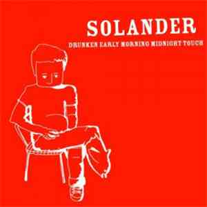 Solander - Drunken Early Morning Midnight Touch mp3 album