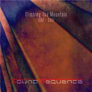 SoundSequence - Climbing The Mountain (1997-2007) mp3 album