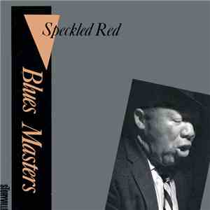 Speckled Red - Blues Masters, Vol. 11 mp3 album
