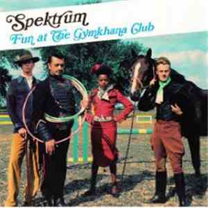 Spektrum - Fun At The Gymkhana Club mp3 album