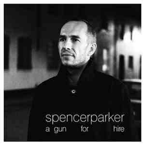 Spencer Parker - A Gun For Hire mp3 album