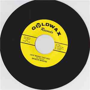 Spencer Wiggins - Love Works That Way / I'll Be True To You mp3 album