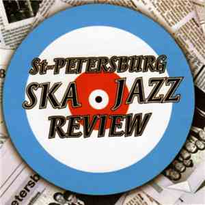 St. Petersburg Ska-Jazz Review - St. Petersburg Ska-Jazz Review mp3 album