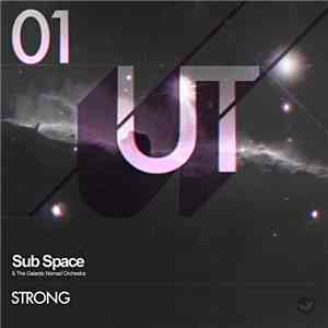Sub Space & The Galactic Nomad Orchestra - Strong mp3 album