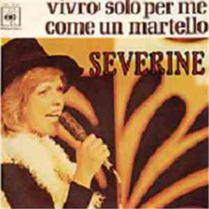 Séverine - Vivrò Solo Per Me / Come Un Martello mp3 album