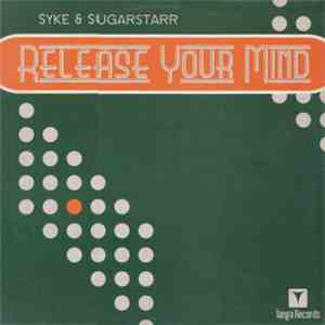Syke 'N' Sugarstarr - Release Your Mind mp3 album