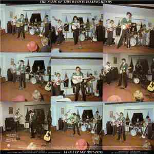 Talking Heads - The Name Of This Band Is Talking Heads (Live 2 LP Set (1977-1979) / (1980-1981)) mp3 album