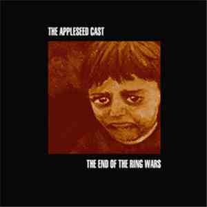 The Appleseed Cast - The End Of The Ring Wars mp3 album