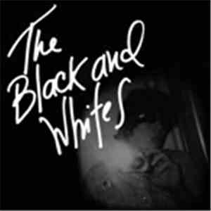 The Black And Whites - The Black And Whites mp3 album
