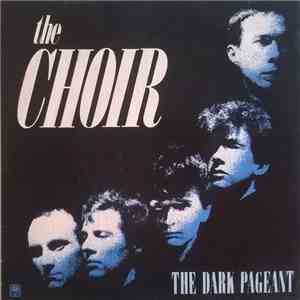 The Choir  - The Dark Pageant mp3 album