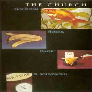 The Church - Goldfish (Jokes, Magic & Souvenirs) mp3 album