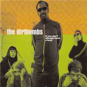 The Dirtbombs - If You Don't Already Have A Look mp3 album