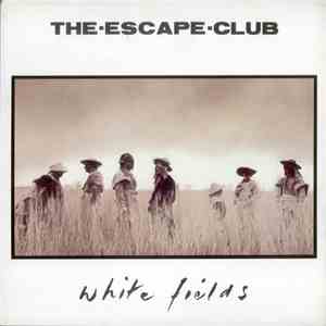 The Escape Club - White Fields mp3 album