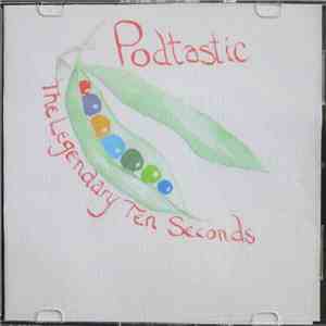 The Legendary Ten Seconds - Podtastic mp3 album